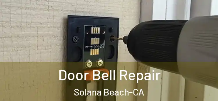 Door Bell Repair Solana Beach-CA