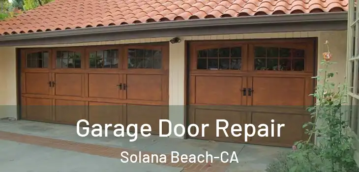  Garage Door Repair Solana Beach-CA