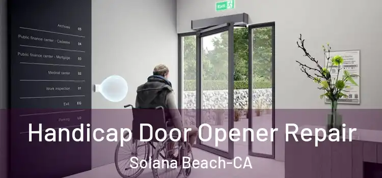  Handicap Door Opener Repair Solana Beach-CA
