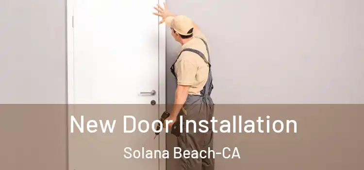  New Door Installation Solana Beach-CA
