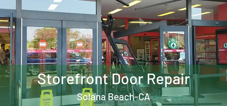 Storefront Door Repair Solana Beach-CA